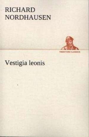 Vestigia Leonis: Palmstrom, Palma Kunkel, Gingganz de Richard Nordhausen