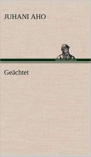 Geächtet de Juhani Aho