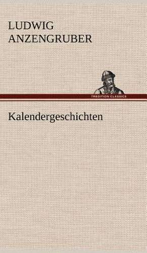 Kalendergeschichten de Ludwig Anzengruber