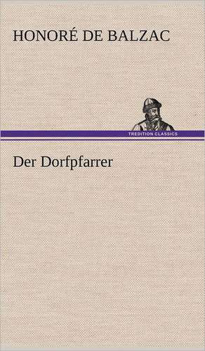 Der Dorfpfarrer de Honoré de Balzac