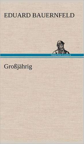 Großjährig de Eduard Bauernfeld