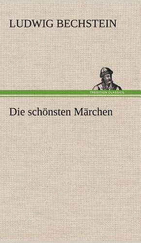 Die Schonsten Marchen: Light on Dark Corners a Complete Sexual Science and a Guide to Purity and Physical Manhood, Advice to Maiden, Wife, an de Ludwig Bechstein