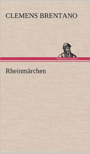 Rheinmärchen de Clemens Brentano