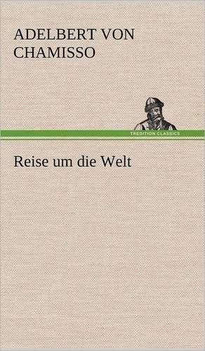 Reise Um Die Welt: Die Saugethiere 1 de Adelbert von Chamisso