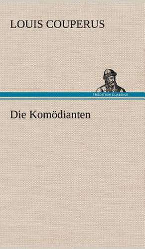 Die Komödianten de Louis Couperus