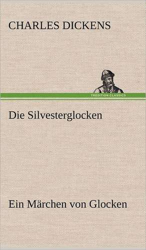 Die Silvesterglocken de Charles Dickens