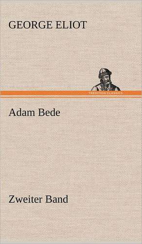 Adam Bede - Zweiter Band de George Eliot