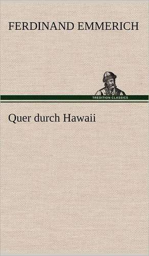 Quer Durch Hawaii: Philaletis) de Ferdinand Emmerich