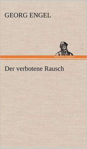 Der Verbotene Rausch: Philaletis) de Georg Engel