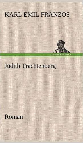 Judith Trachtenberg de Karl Emil Franzos