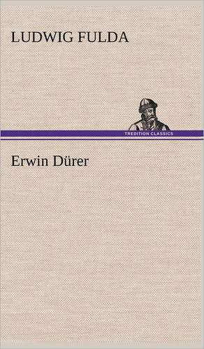 Erwin Dürer de Ludwig Fulda