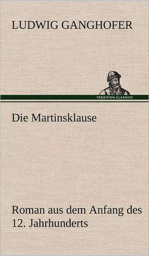 Die Martinsklause de Ludwig Ganghofer