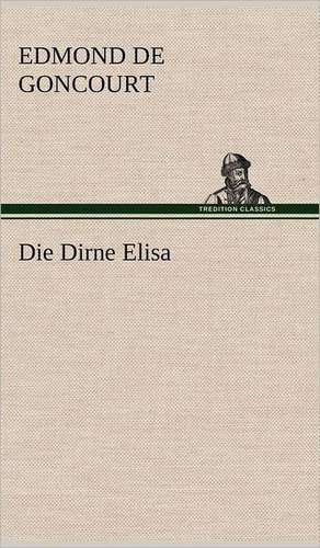 Die Dirne Elisa de Edmond de Goncourt