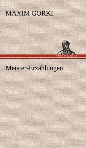 Meister-Erzahlungen: Philaletis) de Maxim Gorki