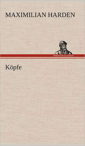 Kopfe: Philaletis) de Maximilian Harden