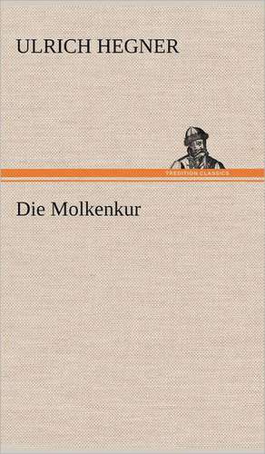 Die Molkenkur de Ulrich Hegner