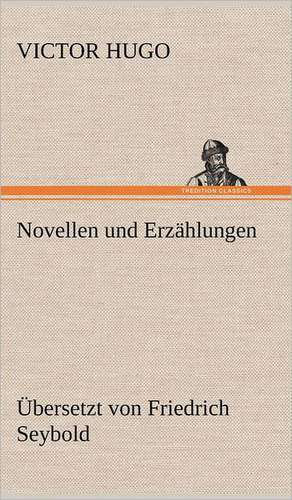 Novellen Und Erzahlungen: Philaletis) de Victor Hugo