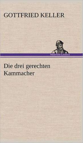 Die Drei Gerechten Kammacher: Philaletis) de Gottfried Keller