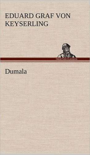 Dumala de Eduard Graf von Keyserling