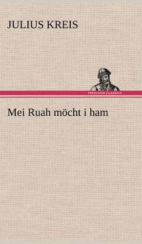 Mei Ruah Mocht I Ham: Philaletis) de Julius Kreis