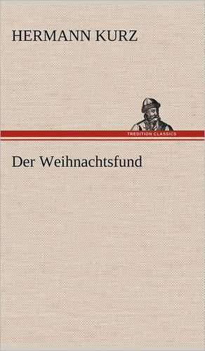 Der Weihnachtsfund de Hermann Kurz