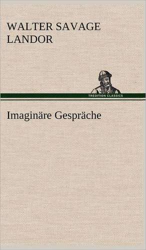 Imaginare Gesprache: Philaletis) de Walter Savage Landor