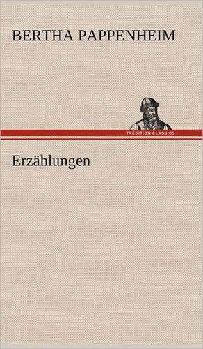 Erzahlungen: VOR Bismarcks Aufgang de Bertha Pappenheim