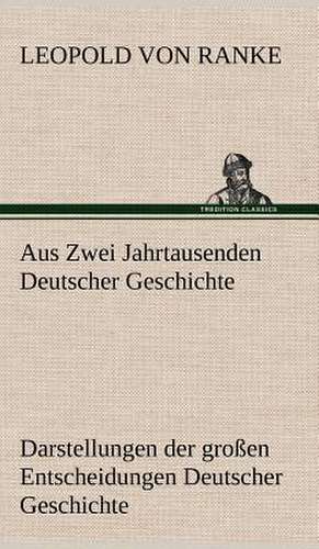 Aus Zwei Jahrtausenden Deutscher Geschichte de Leopold von Ranke