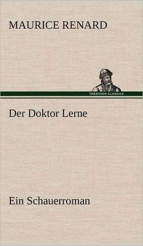 Der Doktor Lerne de Maurice Renard