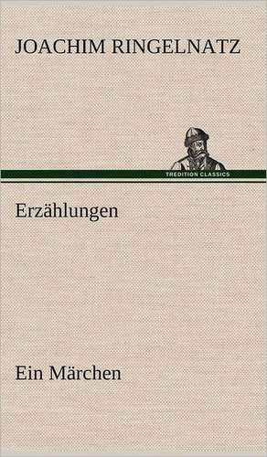 Erzahlungen: VOR Bismarcks Aufgang de Joachim Ringelnatz