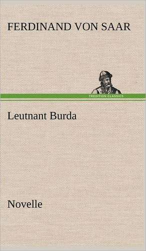 Leutnant Burda de Ferdinand von Saar