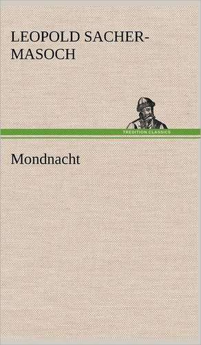 Mondnacht de Leopold Sacher-Masoch