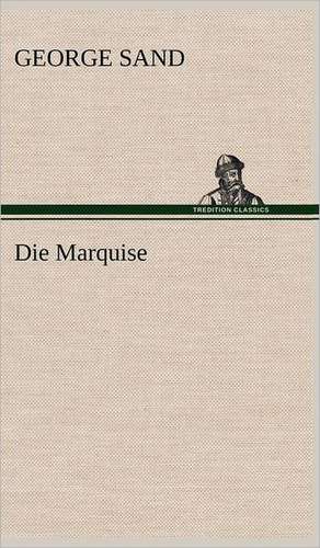 Die Marquise de George Sand