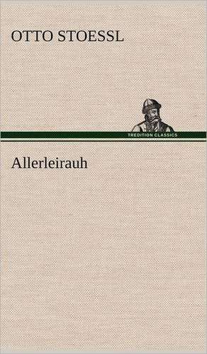 Allerleirauh de Otto Stoessl