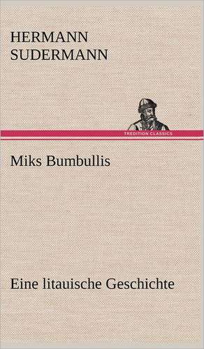 Miks Bumbullis de Hermann Sudermann