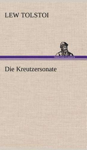 Die Kreutzersonate de Lew Tolstoi