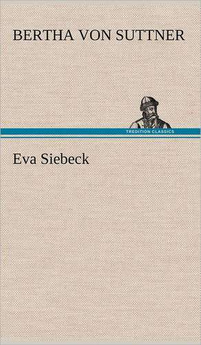 Eva Siebeck de Bertha von Suttner