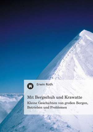 Mit Bergschuh und Krawatte de Erwin Roth