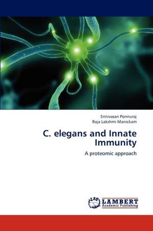 C. elegans and Innate Immunity de Ponnuraj Srinivasan