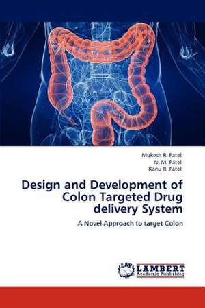 Design and Development of Colon Targeted Drug delivery System de Mukesh R. Patel