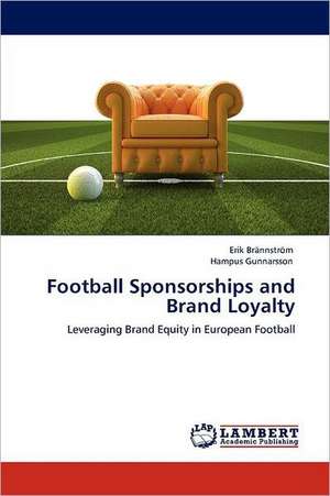 Football Sponsorships and Brand Loyalty de Erik Brännström