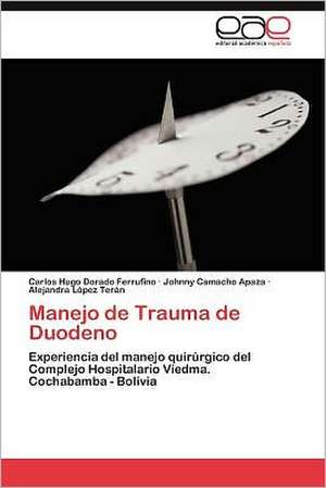 Manejo de Trauma de Duodeno de Carlos Hugo Dorado Ferrufino