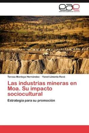 Las Industrias Mineras En Moa. Su Impacto Sociocultural: Una Perspectiva Para La Ciencia Cuantica de Teresa Montoya Hernández