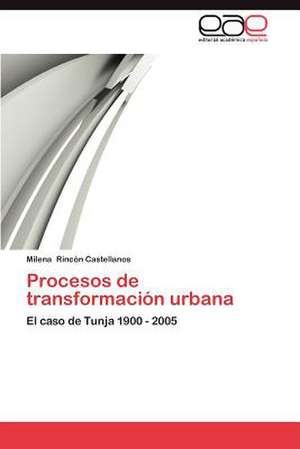 Procesos de Transformacion Urbana