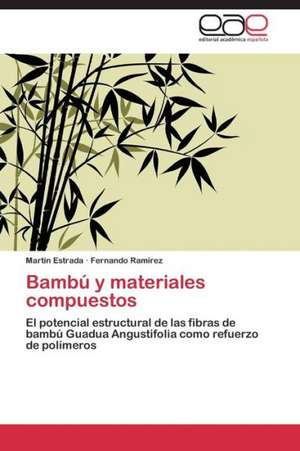 Bambú y materiales compuestos de Martin Estrada