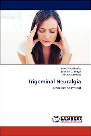 Trigeminal Neuralgia de Ghodke Monali H.