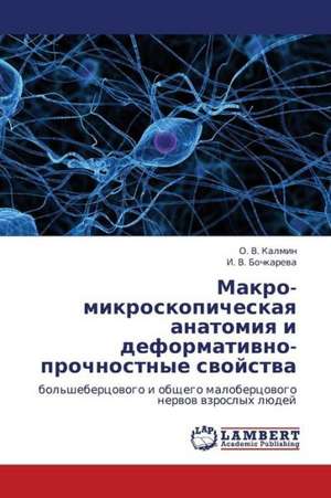 Makro-mikroskopicheskaya anatomiya i deformativno-prochnostnye svoystva de Kalmin O. V.