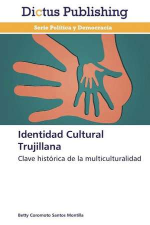 Identidad Cultural Trujillana de Betty Coromoto Santos Montilla