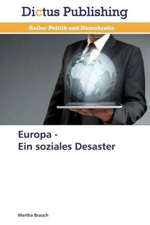 Europa - Ein soziales Desaster de Martha Brauch