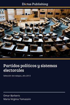 Partidos políticos y sistemas electorales de Omar Barberis